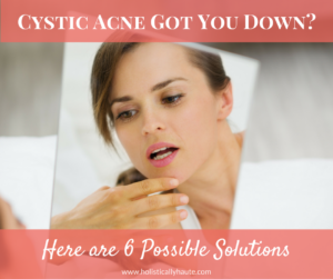 Cystic Acne Got You Down-